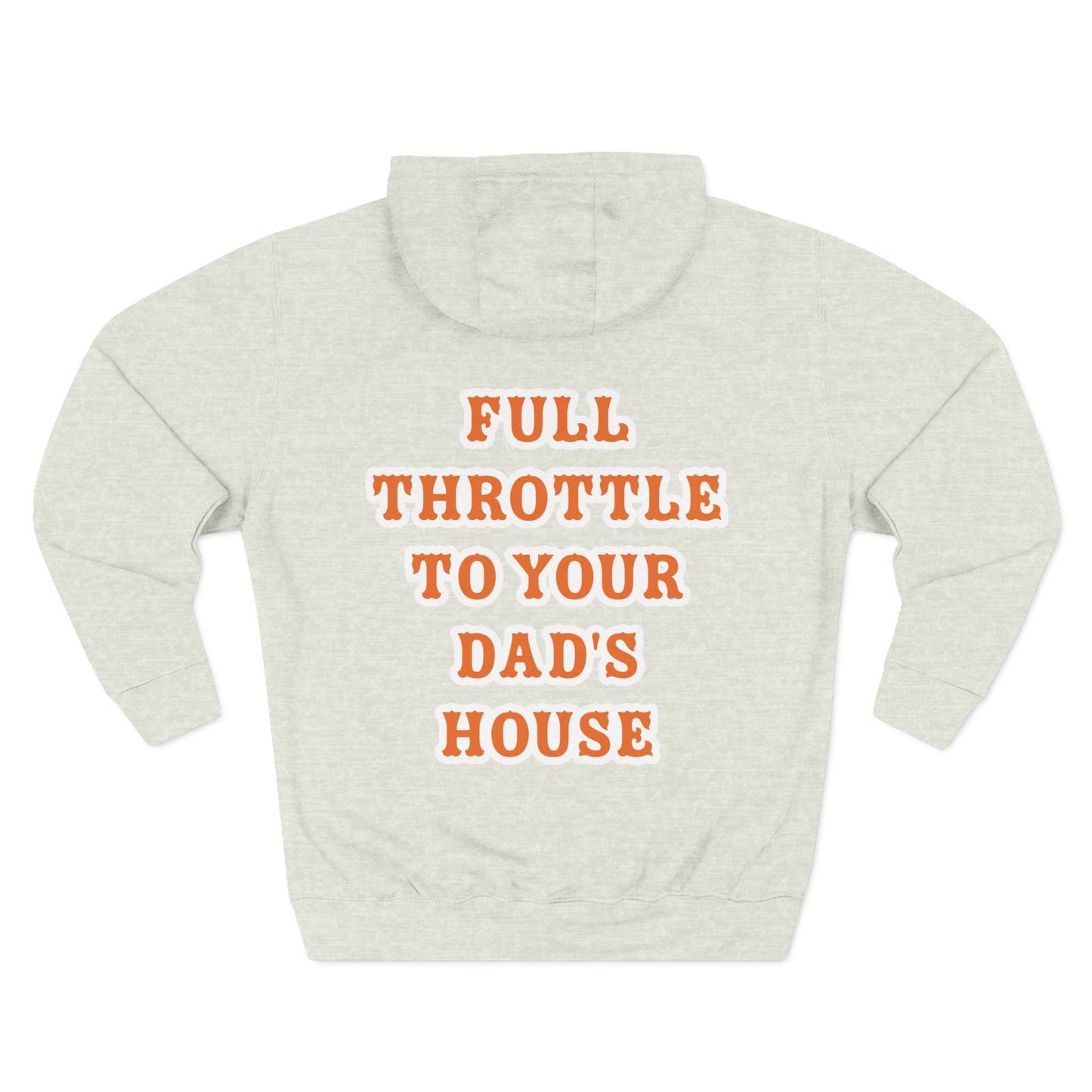 Full Throttle to Dads Hoodie