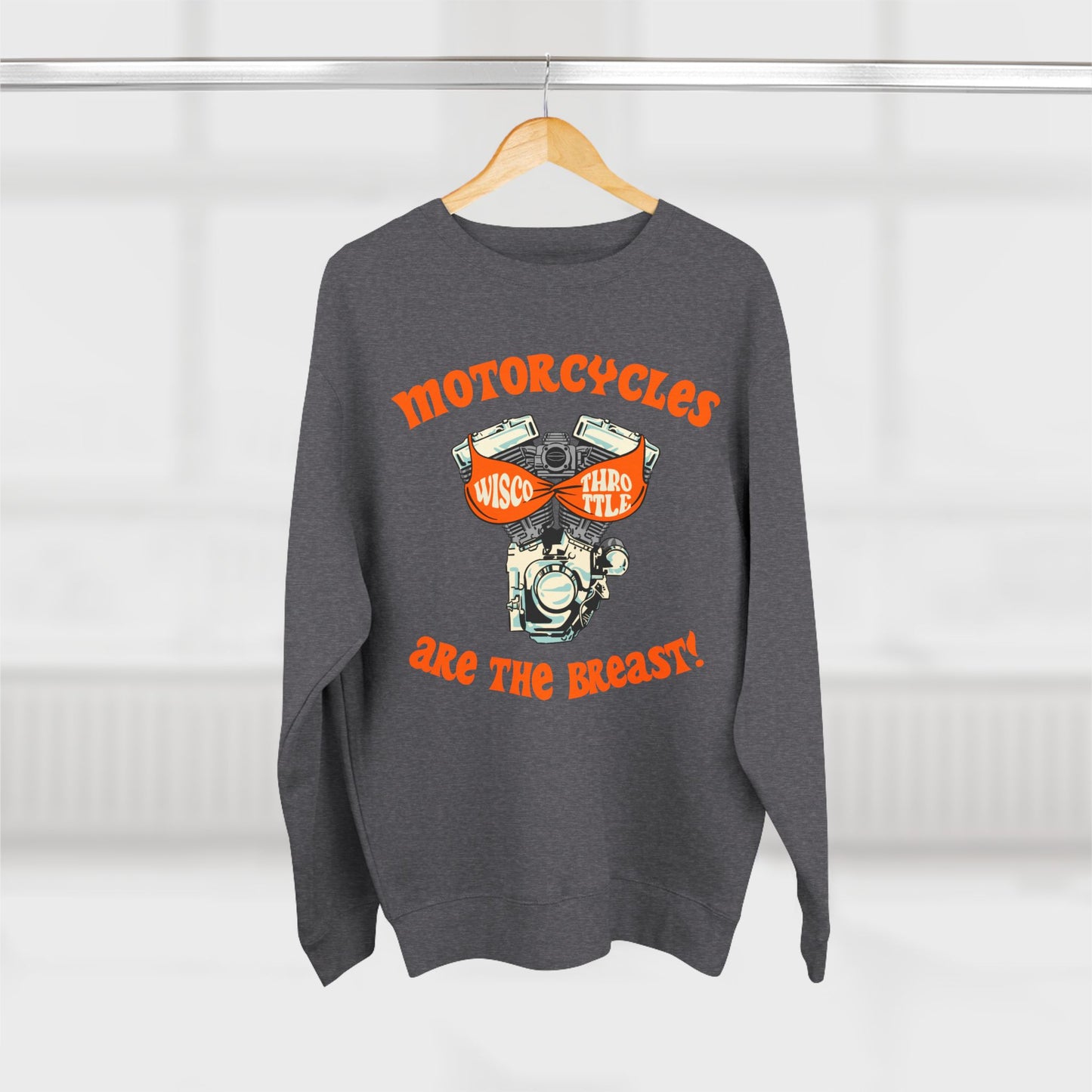 Motorcycles are the BREAST! Crewneck