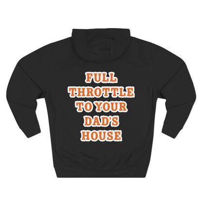 Full Throttle to Dads Hoodie