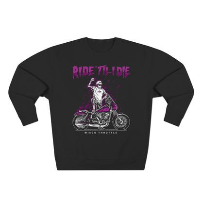 RIDE 'Til I Die Crewneck