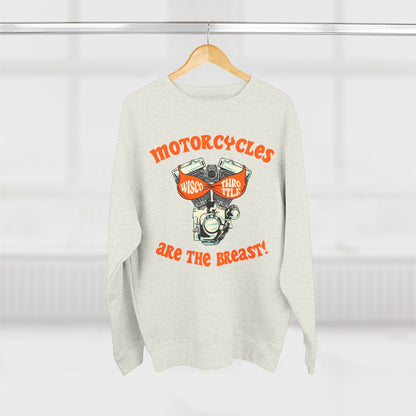 Motorcycles are the BREAST! Crewneck