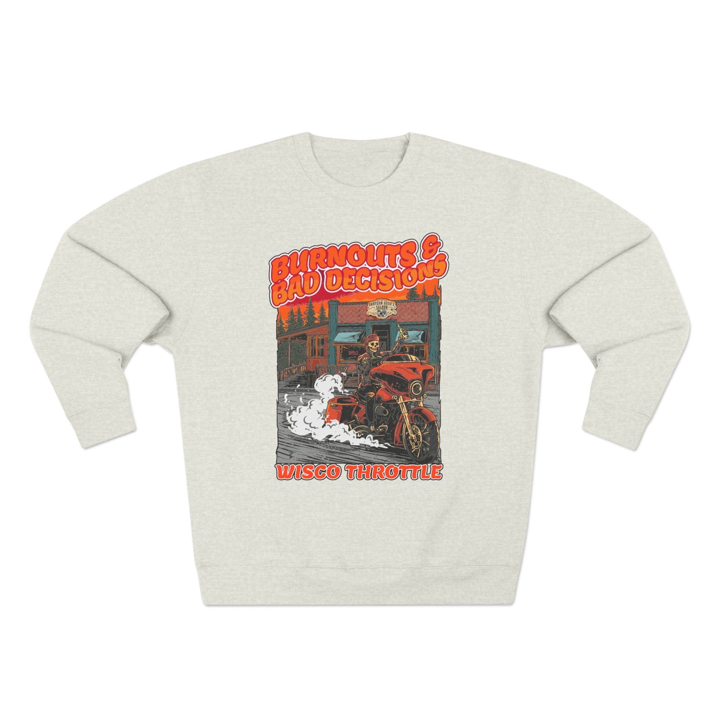 Burnouts & Bad Decisions Crewneck