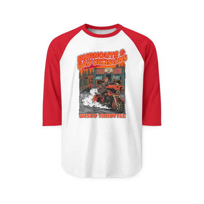 Burnouts & Bad Decisions Raglan Tee