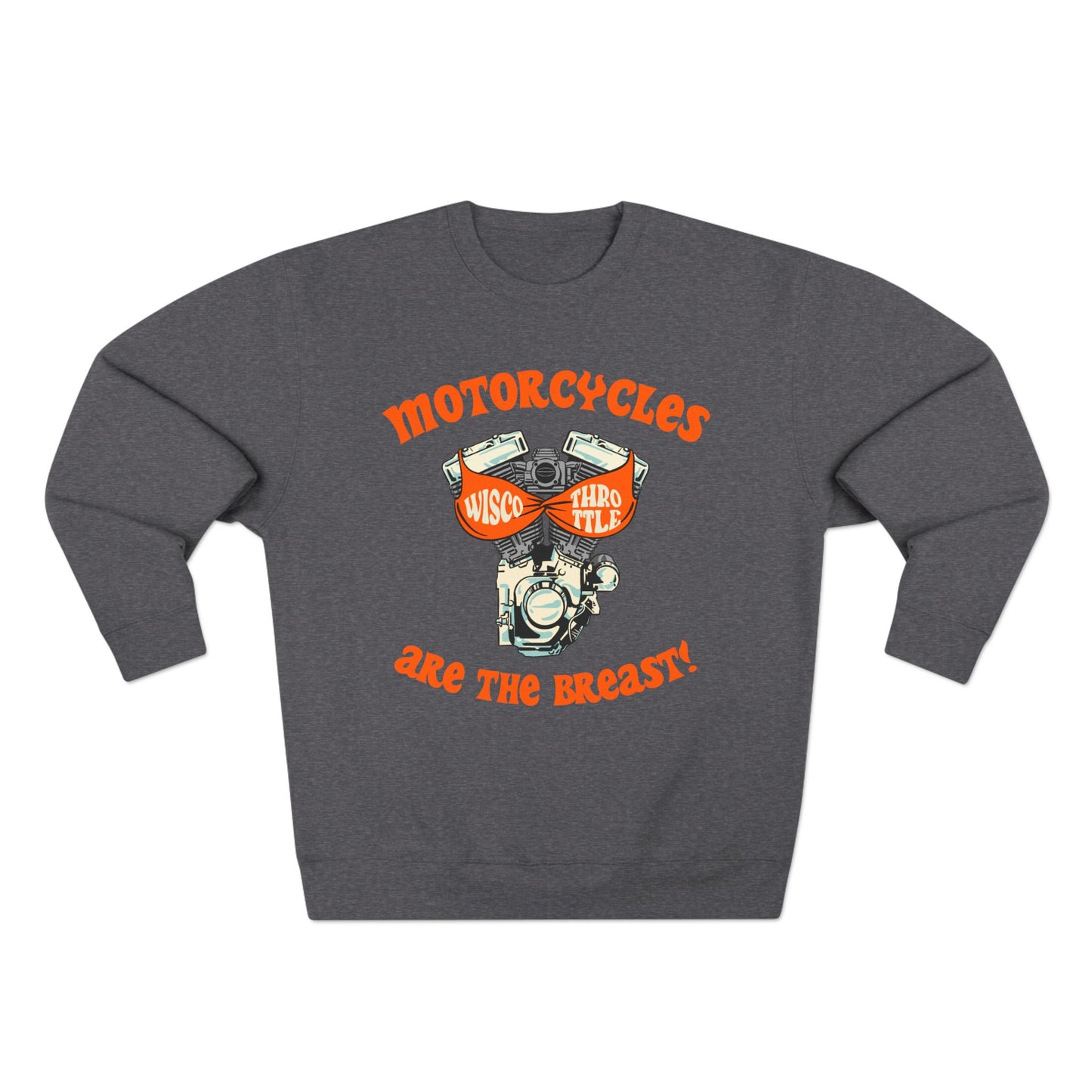 Motorcycles are the BREAST! Crewneck