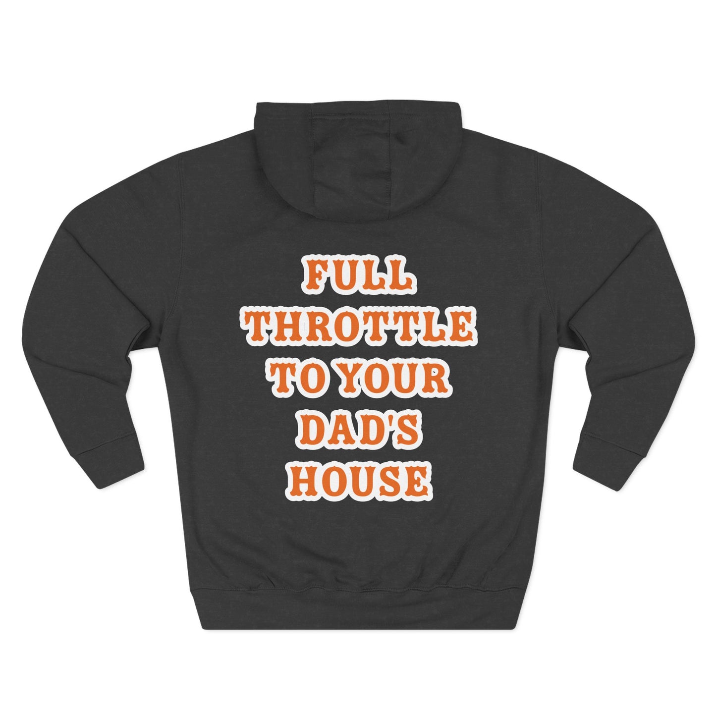 Full Throttle to Dads Hoodie