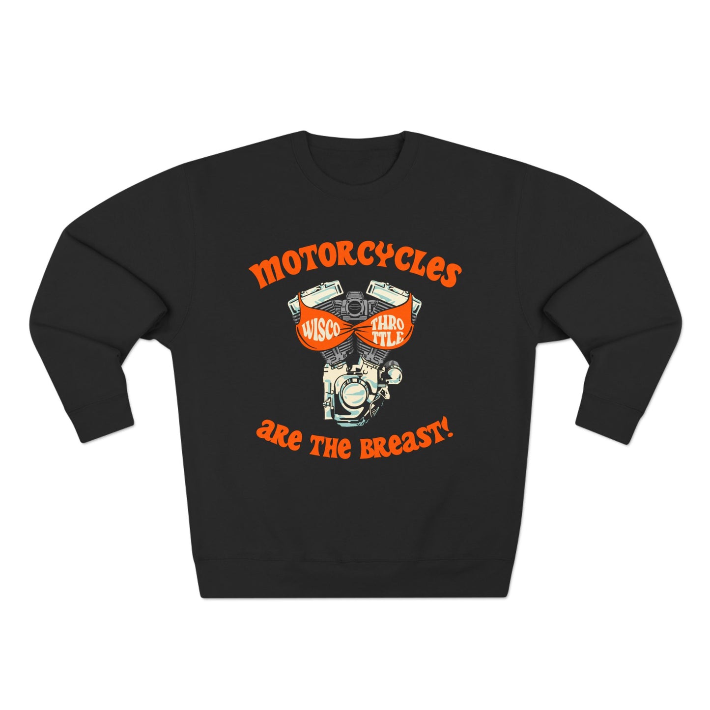 Motorcycles are the BREAST! Crewneck