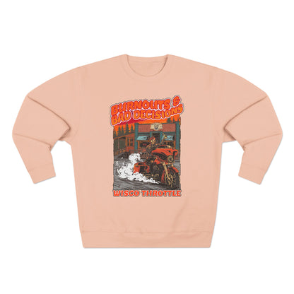 Burnouts & Bad Decisions Crewneck