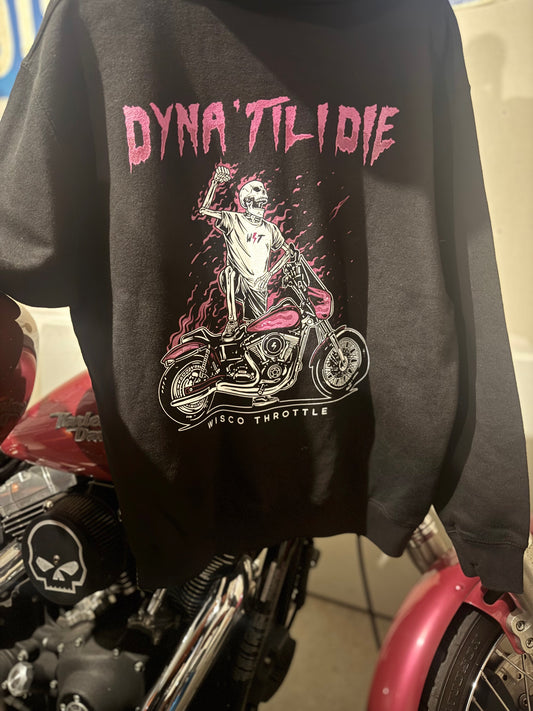 Dyna 'Til I Die Hoodie