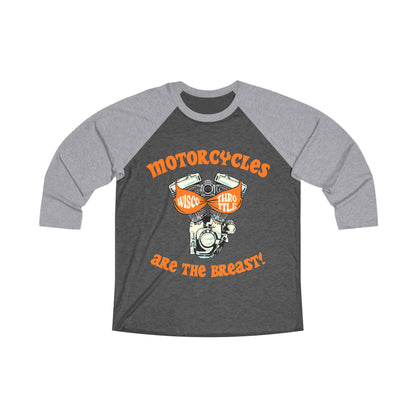 Motorcycles are the BREAST Raglan Tee