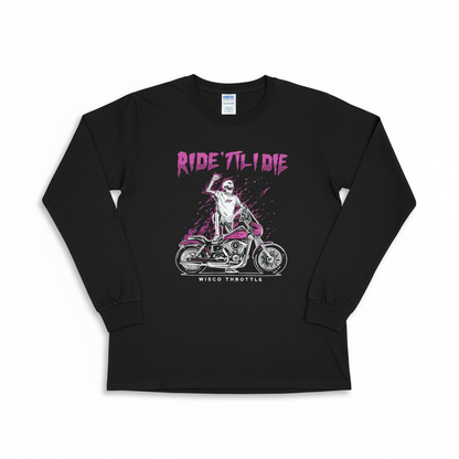 Ride 'Til I Die Unisex Long Sleeve